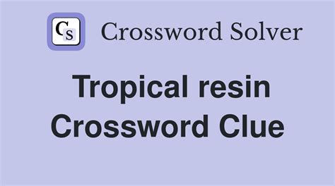 resin crossword clue